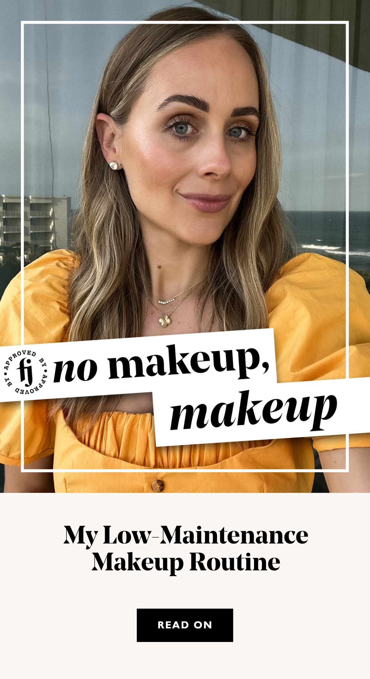 No Makeup Makeup My Low-Maintenance Makeup RoutineRead More Related Posts